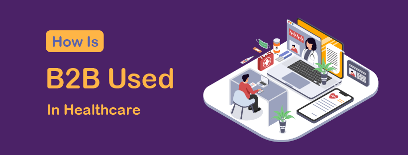 6 B2B Healthcare Strategies for Modern Medical Practices